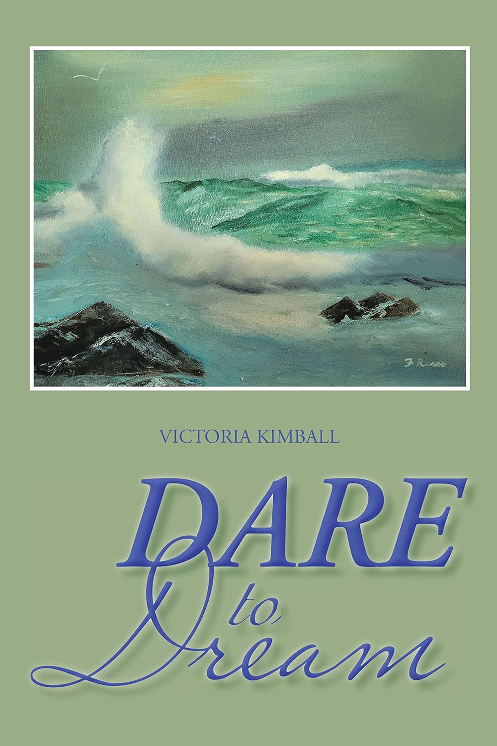 Dare to Dream Kindle Edition